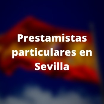Prestamistas particulares en Sevilla
