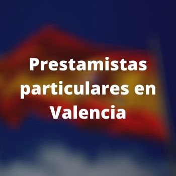 Prestamistas particulares en Valencia
