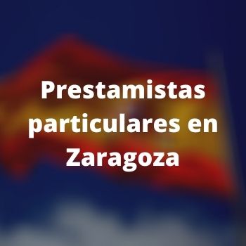Prestamistas particulares en Zaragoza
