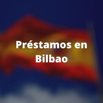 Préstamos en Bilbao
