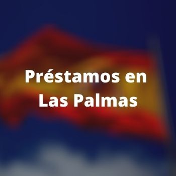 Préstamos en Las Palmas
